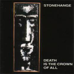 Stonehange : Death Is the Crown of All